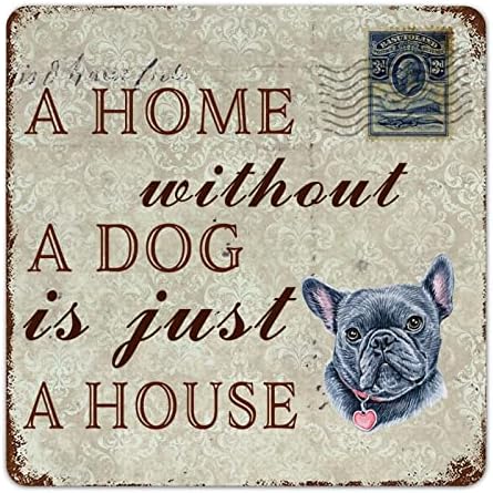 כלב מצחיק שלט פח שלט פח בית בלי כלב הוא רק בית דפסי כפה של כלב בולדוג בצרפת