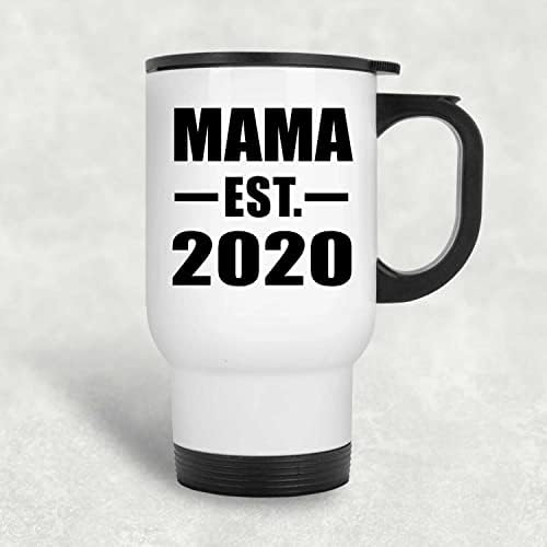 Designsify Mama הוקמה est. 2020, ספל נסיעות לבן 14oz כוס מבודד מפלדת אל חלד, מתנות ליום הולדת יום הולדת
